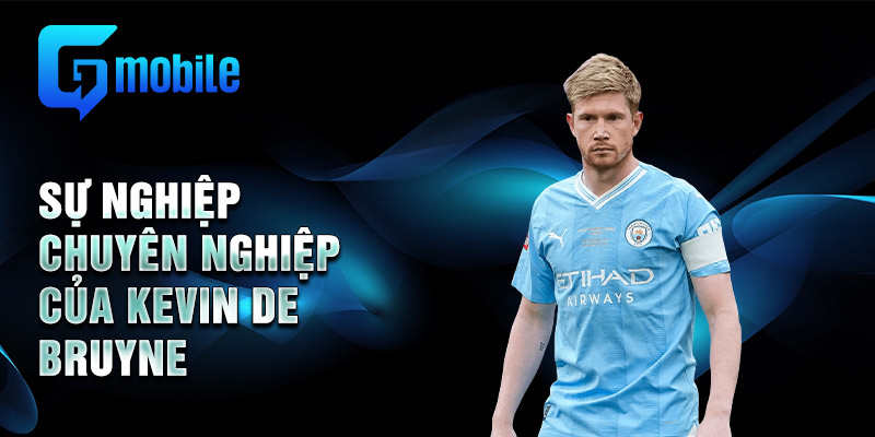 Sự nghiệp chuyên nghiệp của Kevin De Bruyne